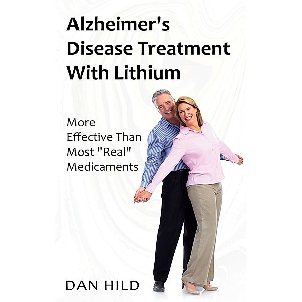 Alzheimer's Disease Treatment with Lithium, Dieter Mann