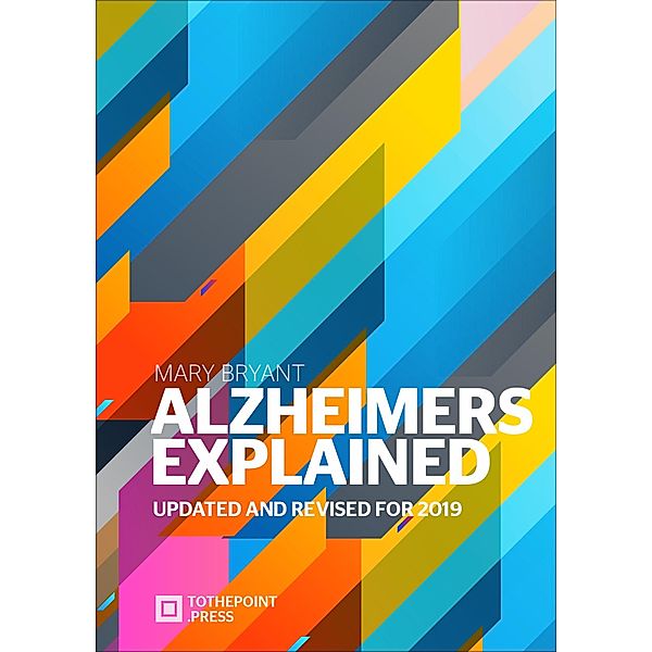 Alzheimers Explained, Mary Bryant