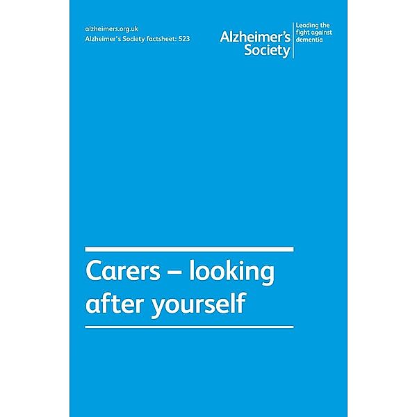 Alzheimer's Society factsheet 523 / Alzheimer's Society, Alzheimer's Society