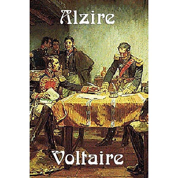 Alzire, Voltaire