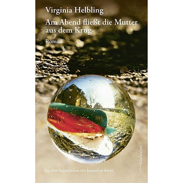 Am Abend fliesst die Mutter aus dem Krug, Virginia Helbling