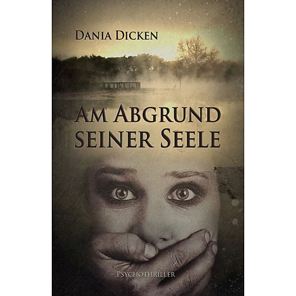 Am Abgrund seiner Seele, Dania Dicken