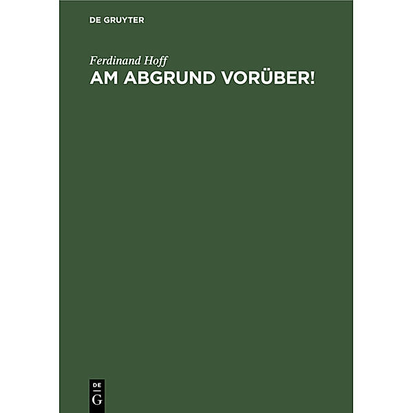 Am Abgrund vorüber!, Ferdinand Hoff