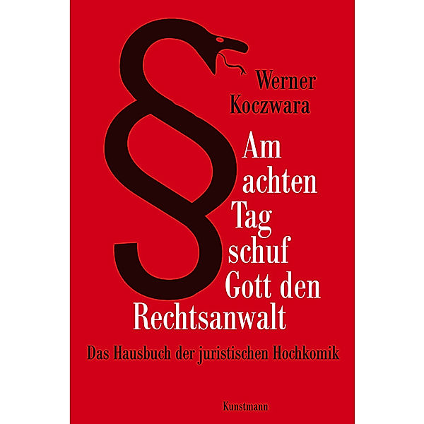 Am achten Tag schuf Gott den Rechtsanwalt, Werner Koczwara