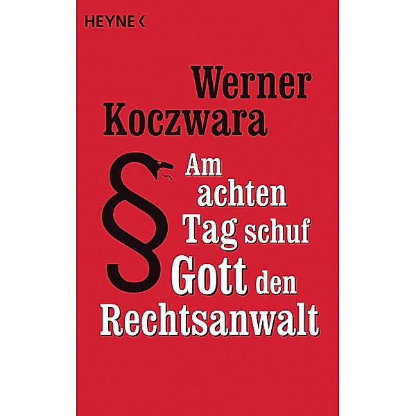 Am achten Tag schuf Gott den Rechtsanwalt, Werner Koczwara