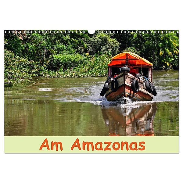 Am Amazonas (Wandkalender 2024 DIN A3 quer), CALVENDO Monatskalender, Ulrike Lindner