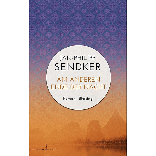 Am anderen Ende der Nacht / China-Trilogie Bd.3, Jan-Philipp Sendker