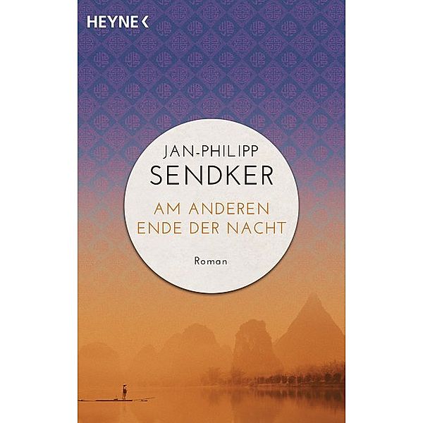 Am anderen Ende der Nacht / China-Trilogie Bd.3, Jan-Philipp Sendker