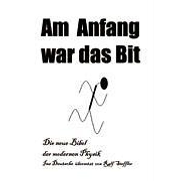 Am Anfang war das Bit, Ralf Steffler