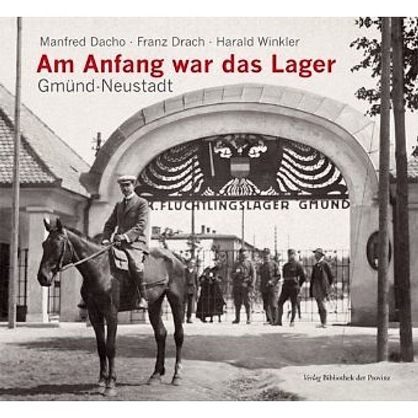 Am Anfang war das Lager, Franz Drach, Manfred Dacho, Harald Winkler