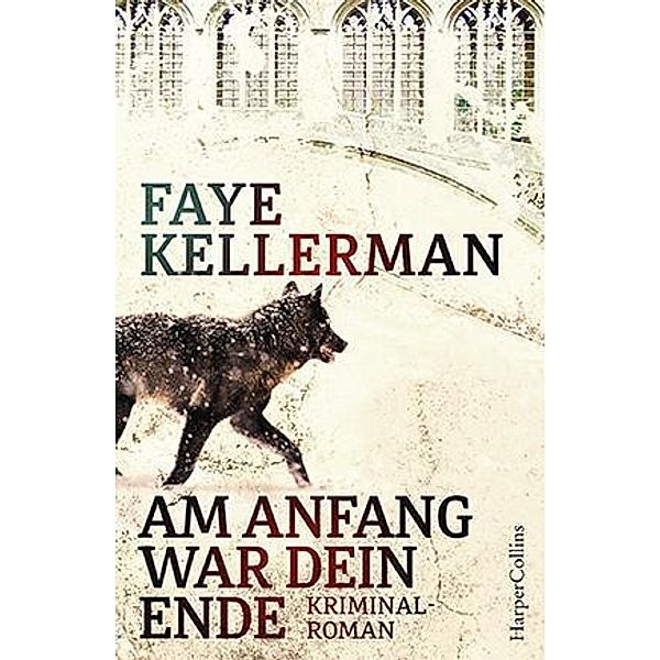 Am Anfang war dein Ende, Faye Kellerman