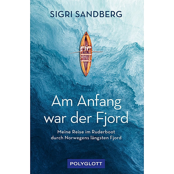 Am Anfang war der Fjord, Sigri Sandberg