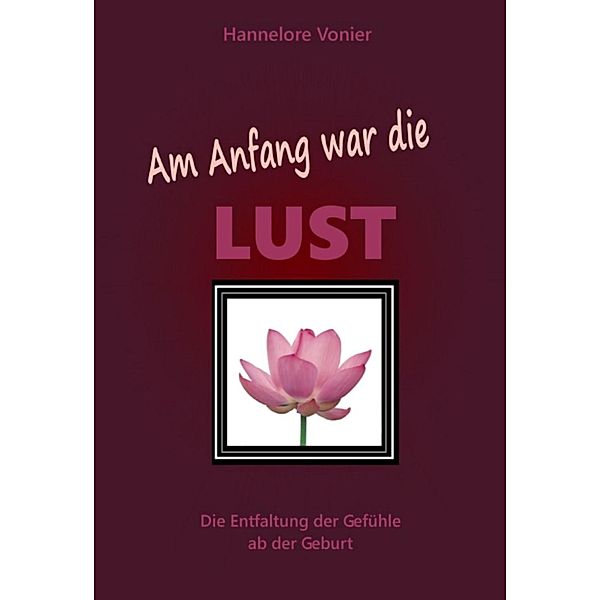 Am Anfang war die Lust, Hannelore Vonier