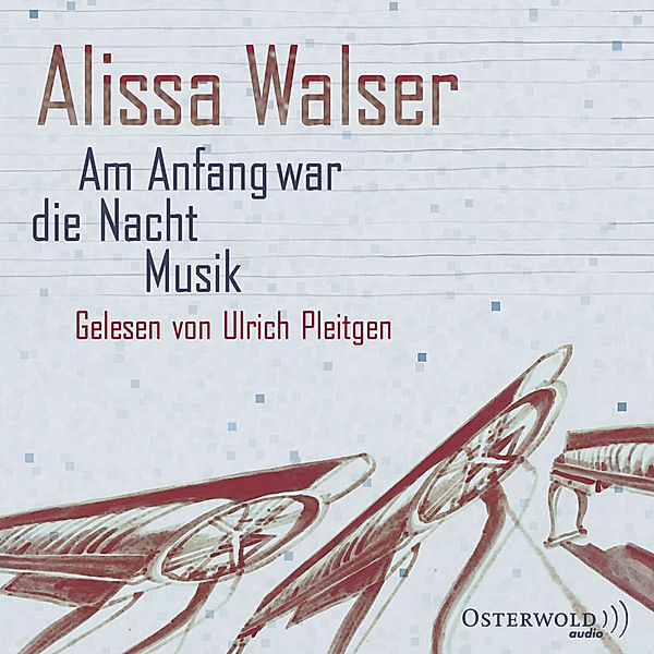 Am Anfang war die Nacht Musik (Ungekürzt), Alissa Walser