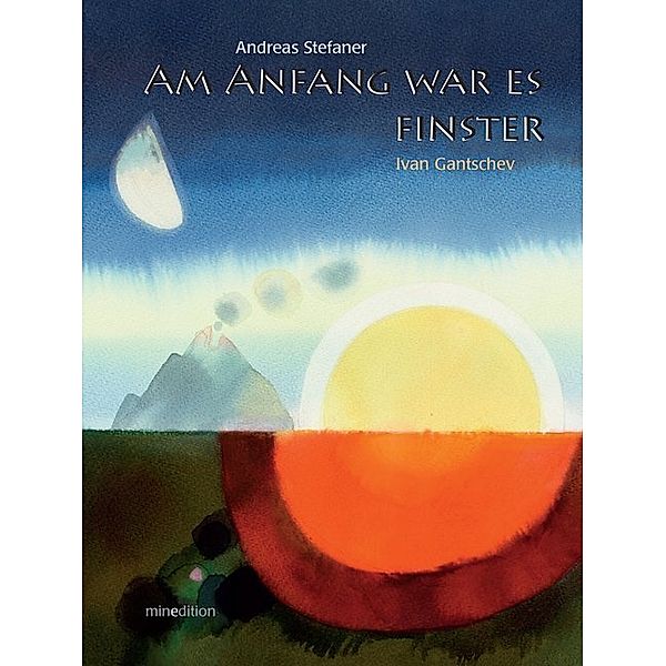 Am Anfang war es finster, Andreas Stefaner, Ivan Gantschev