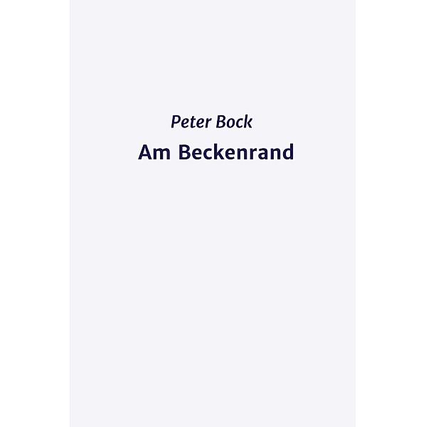 Am Beckenrand, Peter Bock