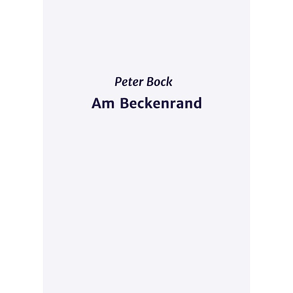 Am Beckenrand, Peter Bock