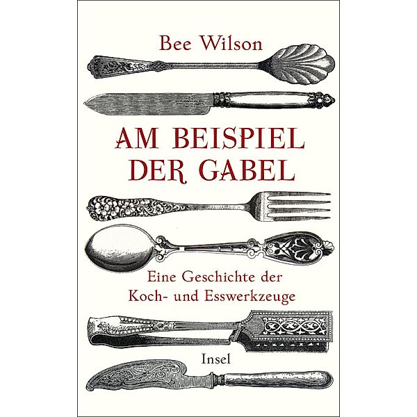 Am Beispiel der Gabel, Bee Wilson