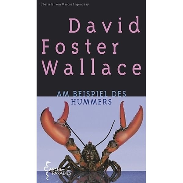 Am Beispiel des Hummers, David Foster Wallace