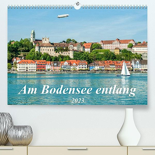 Am Bodensee entlang (Premium, hochwertiger DIN A2 Wandkalender 2023, Kunstdruck in Hochglanz), Kerstin Waurick