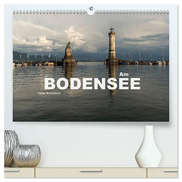 Am Bodensee (hochwertiger Premium Wandkalender 2025 DIN A2 quer), Kunstdruck in Hochglanz, Calvendo, Peter Schickert