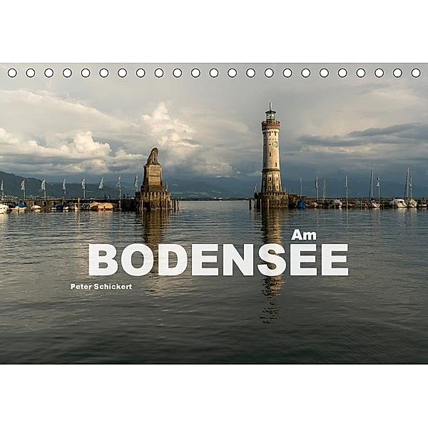 Am Bodensee (Tischkalender 2017 DIN A5 quer), Peter Schickert