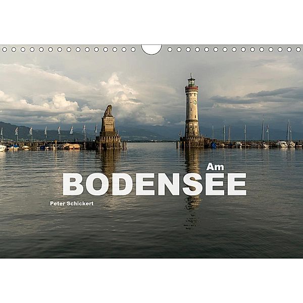 Am Bodensee (Wandkalender 2021 DIN A4 quer), Peter Schickert