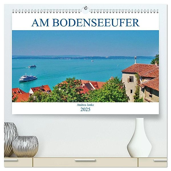 Am Bodenseeufer (hochwertiger Premium Wandkalender 2025 DIN A2 quer), Kunstdruck in Hochglanz, Calvendo, Andrea Janke