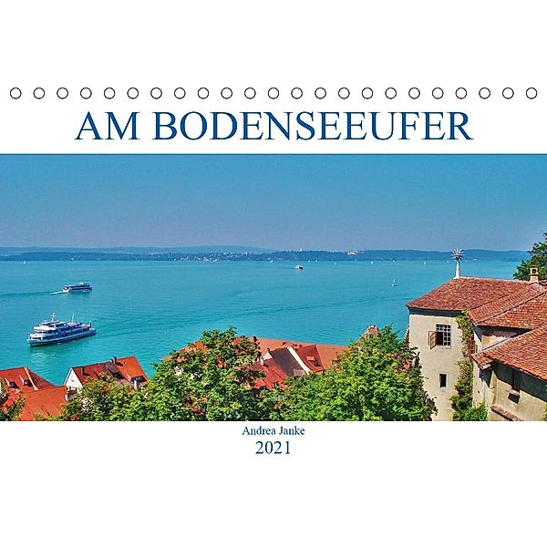 Am Bodenseeufer (Tischkalender 2021 DIN A5 quer), Andrea Janke