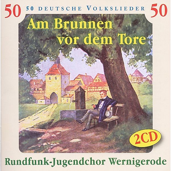 Am Brunnen Vor Dem Tore-50 Deu, Rundfunk-Jugendchor Wernigerode