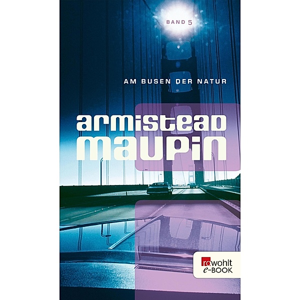 Am Busen der Natur / Stadtgeschichten Bd.5, Armistead Maupin