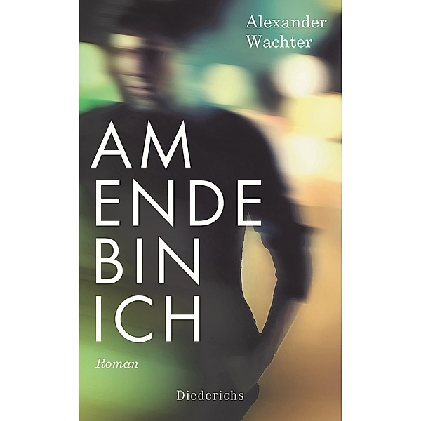 Am Ende bin ich / Prosathek Bd.2, Alexander Wachter