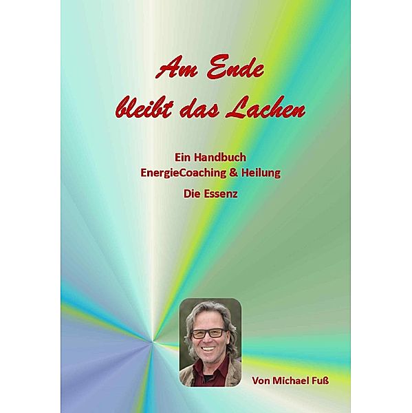 Am Ende bleibt das Lachen, Michael Fuss