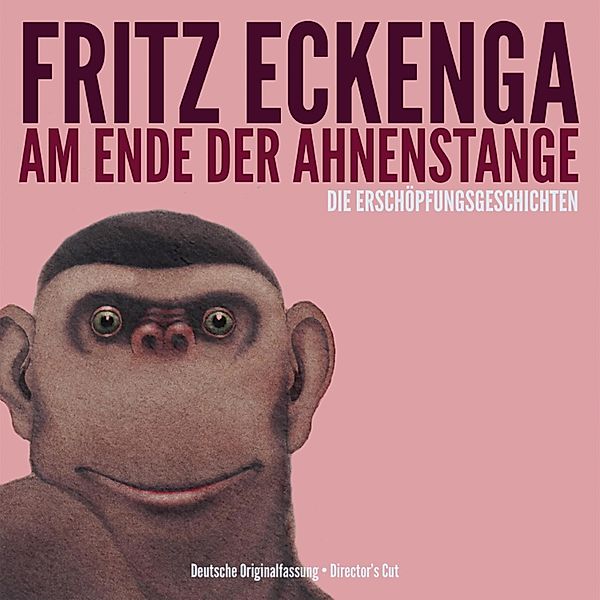 Am Ende der Ahnenstange - Die Erschöpfungsgeschichten, Fritz Eckenga