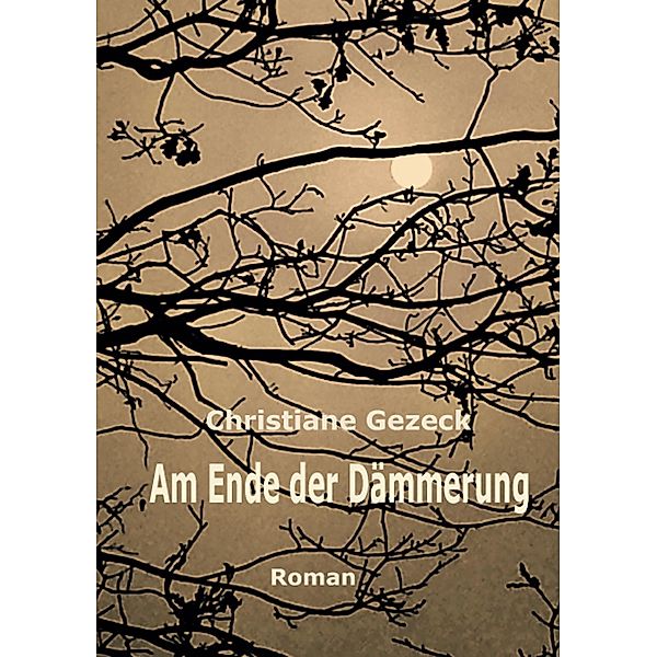 Am Ende der Dämmerung, Christiane Gezeck