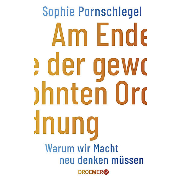 Am Ende der gewohnten Ordnung, Sophie Pornschlegel