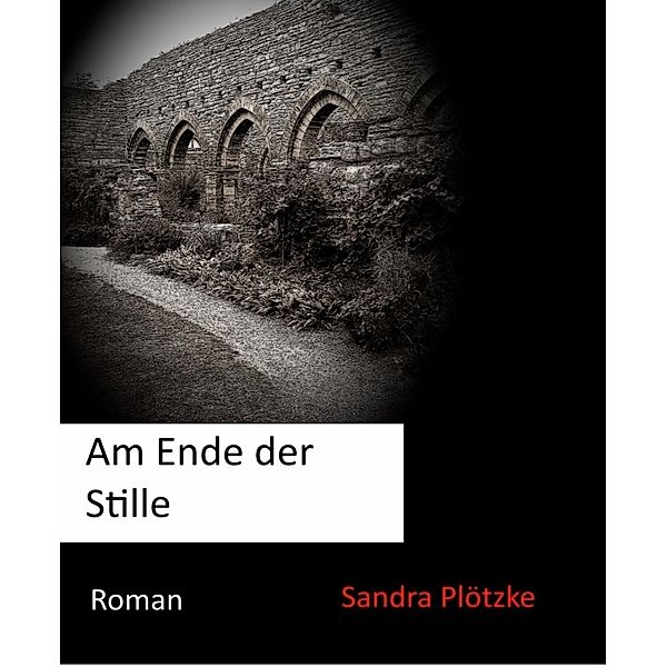 Am Ende der Stille, Sandra Plötzke