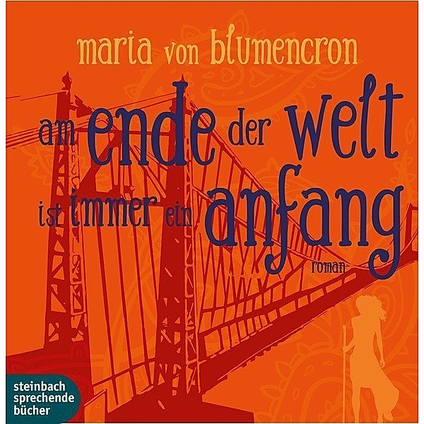 Am Ende der Welt ist immer ein Anfang,2 MP3-CDs, Maria Blumencron