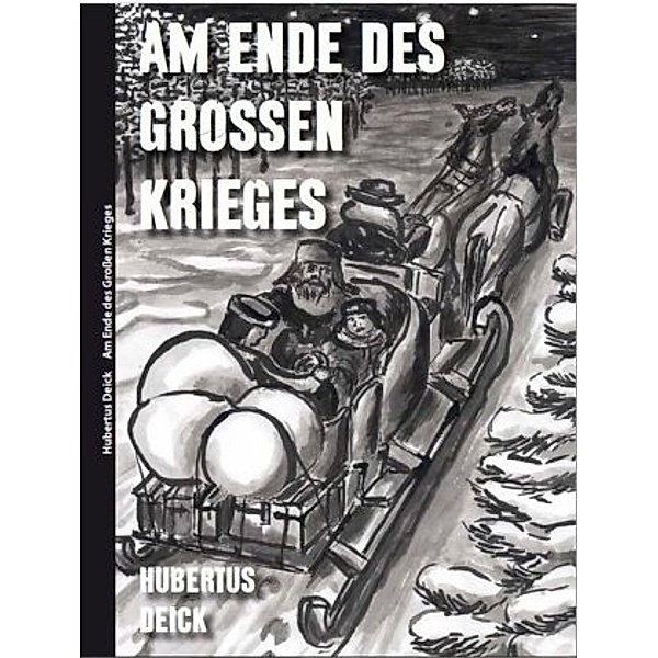 Am Ende des Großen Krieges, Hubertus Deick