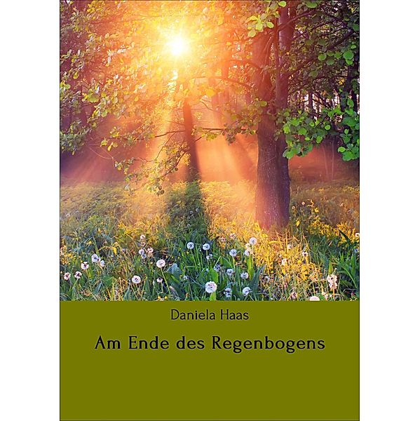 Am Ende des Regenbogens, Daniela Haas