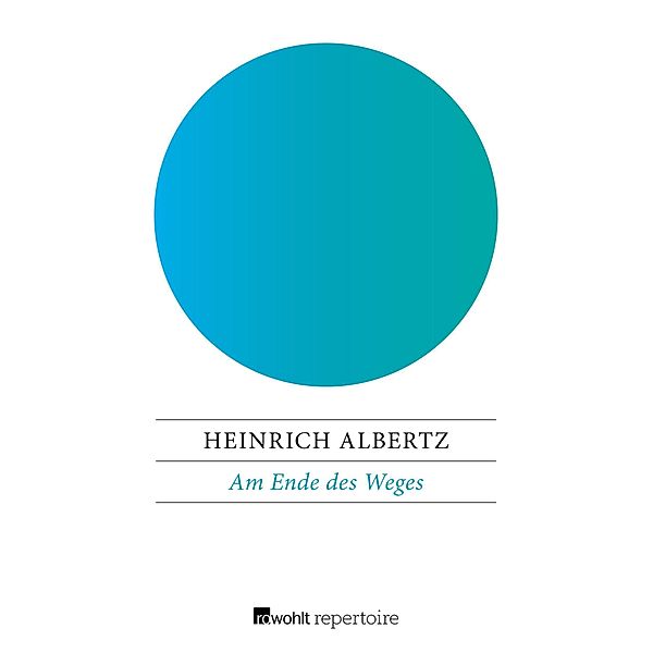 Am Ende des Weges, Heinrich Albertz