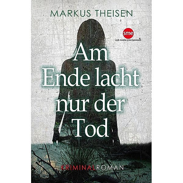 Am Ende lacht nur der Tod, Markus Theisen