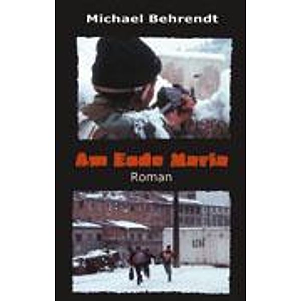 Am Ende Maria, Michael Behrendt