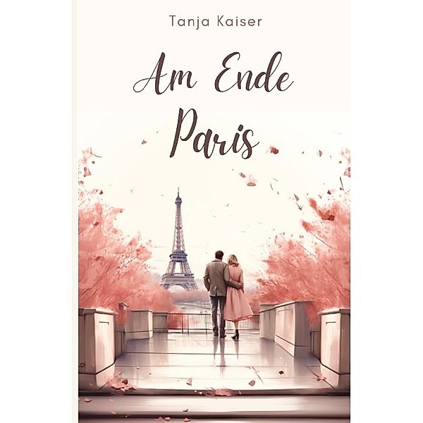 Am Ende Paris, Tanja Kaiser