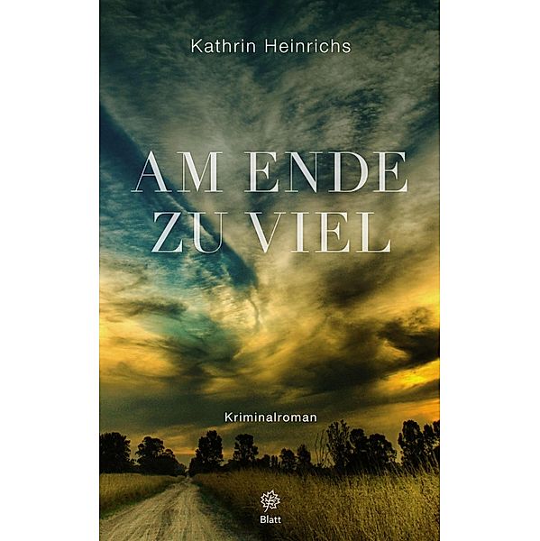 Am Ende zu viel, Kathrin Heinrichs