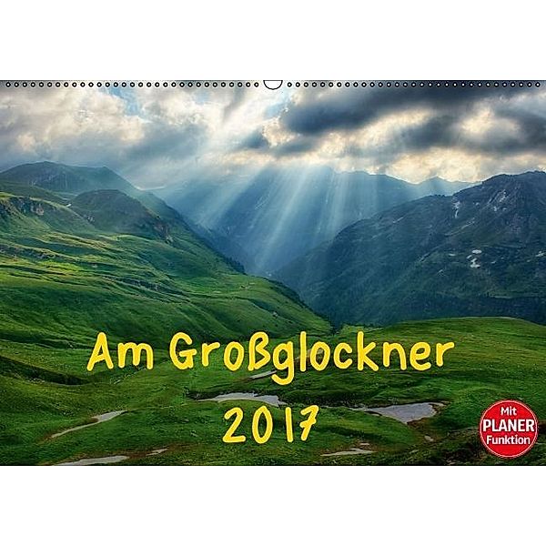 Am Großglockner - Planer (Wandkalender 2017 DIN A2 quer), Kirsten Karius, Holger Karius