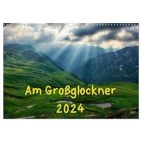 Am Grossglockner (Wandkalender 2024 DIN A3 quer), CALVENDO Monatskalender, Kirsten Karius