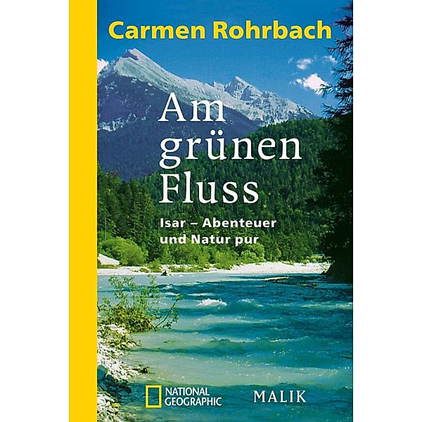 Am grünen Fluss / National Geographic Taschenbuch Bd.292, Carmen Rohrbach