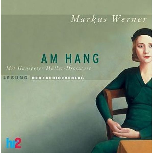 Am Hang, 4 Audio-CD, Markus Werner