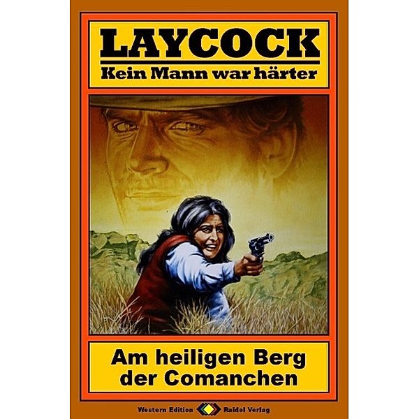 Am heiligen Berg der Comanchen / Laycock Western Bd.23, Matt Brown